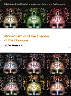 Modernism and the Theatre of the Baroque