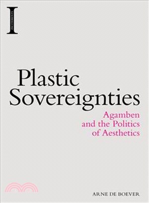 Plastic Sovereignties ― Agamben and the Politics of Aesthetics