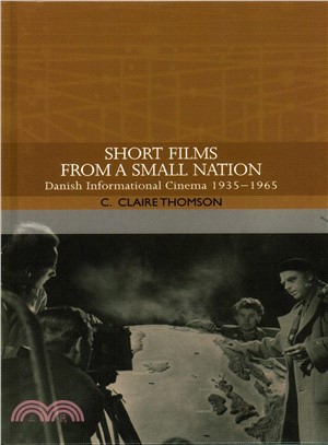 Short Films from a Small Nation ― Danish Informational Cinema 1935-1965