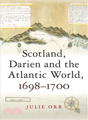 Scotland, Darien and the Atlantic World, 1698-1700