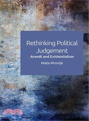 Rethinking Political Judgement ― Arendt and Existentialism