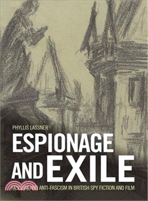 Espionage and Exile ― Fascism and Anti-fascism in British Spy Fiction and Film