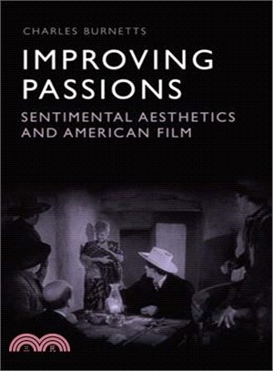 Improving Passions ― Sentimental Aesthetics and American Film