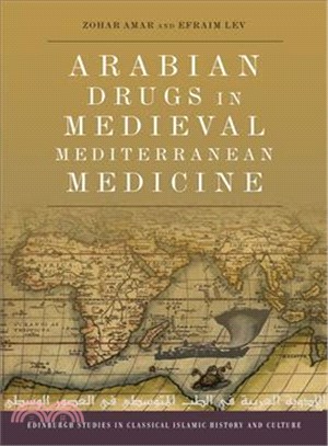 Arabian Drugs in Early Medieval Mediterranean Medicine