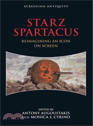 Starz Spartacus ― Reimagining an Icon on Screen