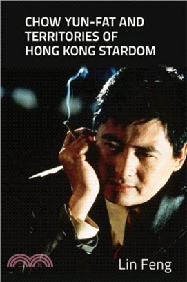 Chow Yun-Fat and Territories of Hong Kong Stardom