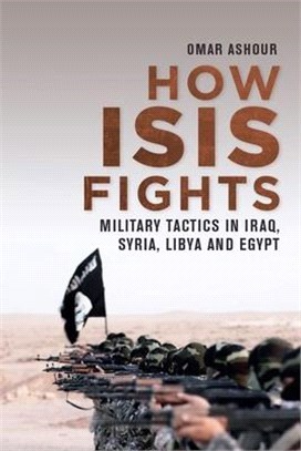 How Isis Fights ― Military Tactics in Iraq, Syria, Libya and Egypt
