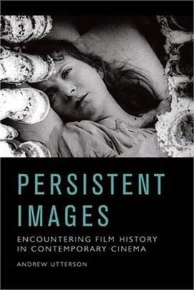 Persistent Images ― Encountering Film History in Contemporary Cinema