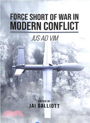 Force Short of War in Modern Conflict ― Jus Ad Vim