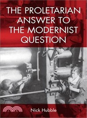 The Proletarian Answer to the Modernist Question