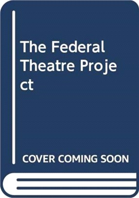 The Federal Theatre Project, 1935-1939：Engagement and Experimentation
