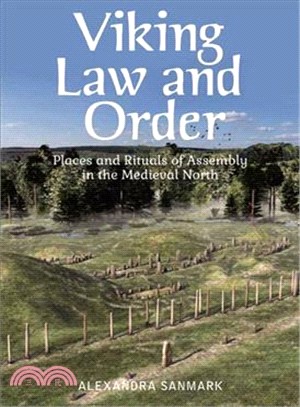 Viking Law and Order ― Places and Rituals of Assembly in the Medieval North