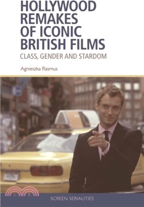 Hollywood Remakes of Iconic British Films：Class, Gender and Stardom