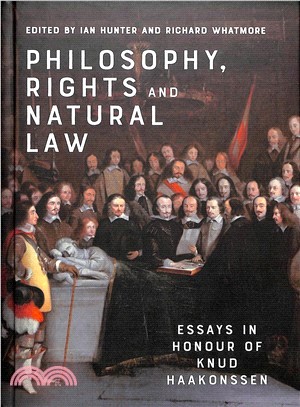 Philosophy, Rights and Natural Law ― Essays in Honour of Knud Haakonssen