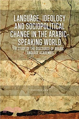 Language, Ideology and Sociopolitical Change in the Arabic-Speaking World