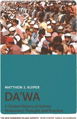 Da'wa: A Global History of Islamic Missionary Thought and Practice