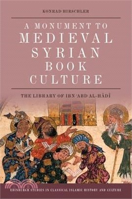 A Monument to Medieval Syrian Book Culture ― The Library of Ibn Abd Al-hadi