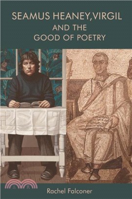 Seamus Heaney, Virgil and the Good of Poetry