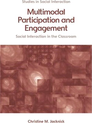 Multimodal Participation and Engagement: Social Interaction in the Classroom