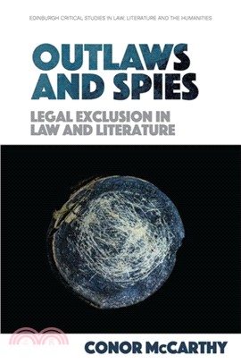 Outlaws and Spies：Legal Exclusion in Law and Literature