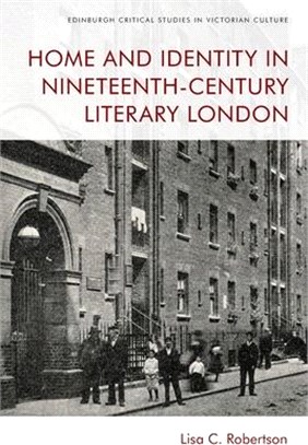Home and Identity in Nineteenth-Century Literary London