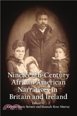 Anthology of 19th Century African American Narratives Published in Britain and Ireland