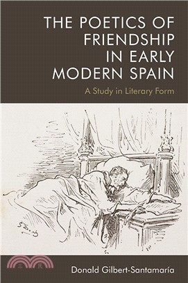 The Poetics of Friendship in Early Modern Spain