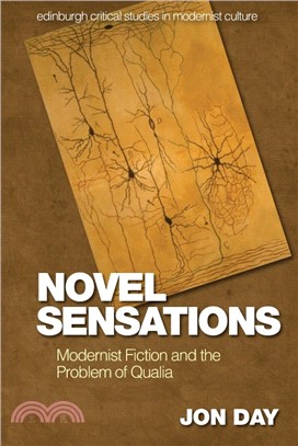Novel Sensations：Modernist Fiction and the Problem of Qualia
