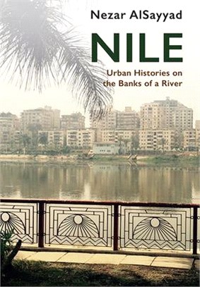 Nile ― Urban Histories on the Banks of a River