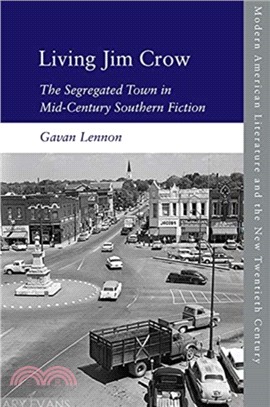 Living Jim Crow：The Segregated Town in Mid-Century Southern Fiction
