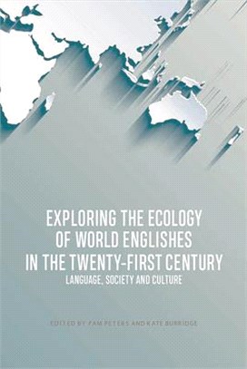 Exploring the Ecologies of World Englishes in the Twenty-First Century: Language, Society and Culture