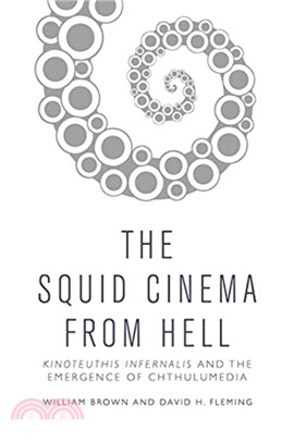 Squid Cinema from Hell：The Emergence of Chthulumedia
