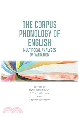 The Corpus Phonology of English：Multifocal Analyses of Variation