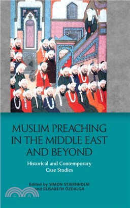 Muslim Preaching in the Middle East and Beyond：Historical and Contemporary Case Studies