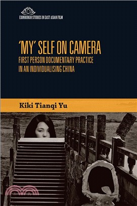 'My' Self on Camera：First Person Documentary Practice in an Individualising China