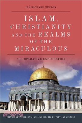 Islam, Christianity and the Realms of the Miraculous：A Comparative Exploration