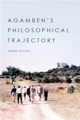 Agamben's Philosophical Trajectory ― The Development of a Contemporary Thinker