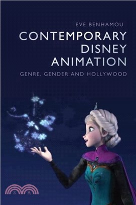 Contemporary Disney Animation：Genre, Gender and Hollywood