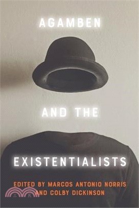 Agamben and the Existentialists