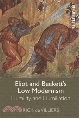 Eliot and Beckett's Low Modernism: Humility and Humiliation