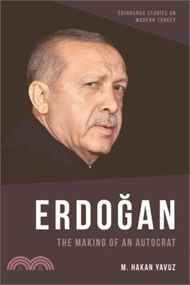 Erdoğan: The Making of an Autocrat