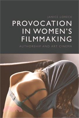 Provocation in Women's Filmmaking: Authorship and Art Cinema