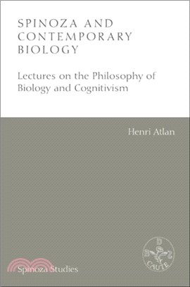 Spinoza and Contemporary Biology：Lectures on the Philosophy of Biology and Cognitivism