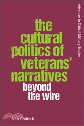 The Cultural Politics of Veterans' Narratives：Beyond the Wire