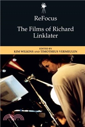 Refocus: The Films of Richard Linklater