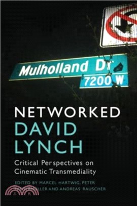Networked David Lynch：Critical Perspectives on Cinematic Transmediality