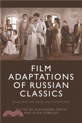 Film Adaptations of Russian Classics：Dialogism and Authorship