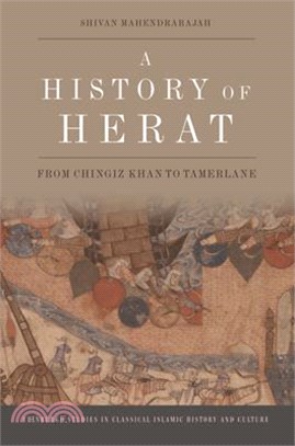 A History of Herat: From Chingiz Khan to Tamerlane