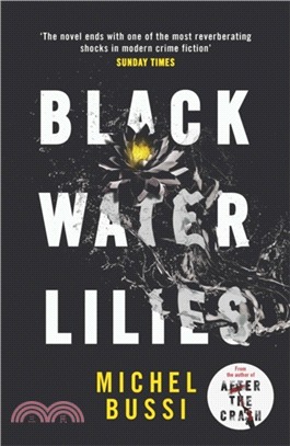 Black Water Lilies：A stunning, twisty murder mystery