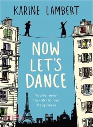 Now Let's Dance ― A Feel-good Book About Finding Love, and Loving Life